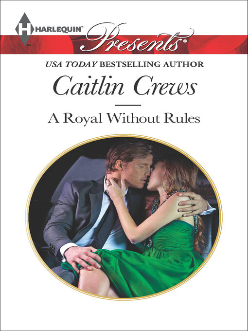Title details for A Royal Without Rules by Caitlin Crews - Available